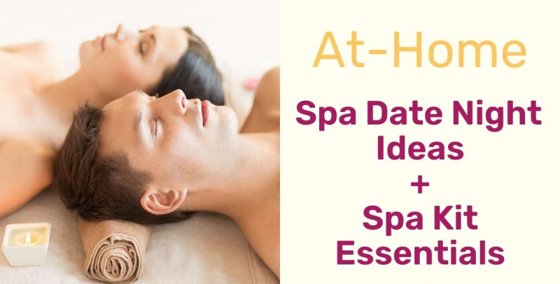 20 Evde Bir Spa Randevusu Gecesi İçin Romantik Fikirler